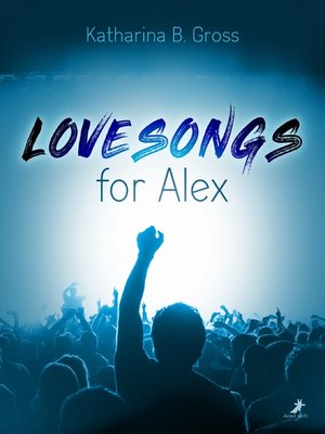 cover image of Lovesongs for Alex